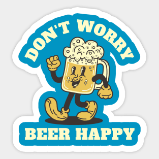 Don't Worry, Beer Happy Sticker